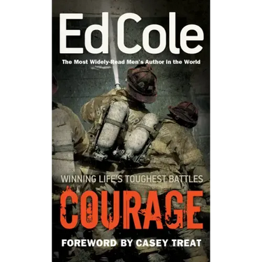 Courage: Winning Life's Toughest Battles