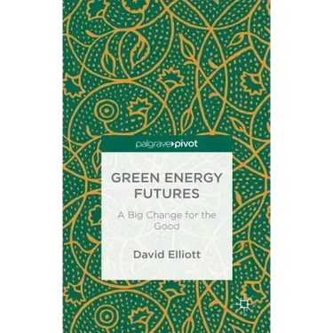 Green Energy Futures: A Big Change for the Good