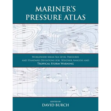 Mariner's Pressure Atlas: Worldwide Mean Sea Level Pressures and Standard Deviations for Weather Analysis and Tropical Storm Forecasting