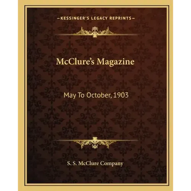 McClure's Magazine: May to October, 1903
