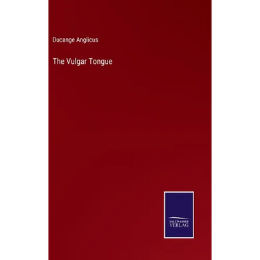 The Vulgar Tongue