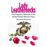 Lady Leathernecks: The Enigma of Women in the United States Marine Corps