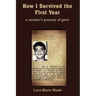 How I Survived the First Year: a mother's journey of grief