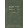 The Brunt of the War and Where It Fell
