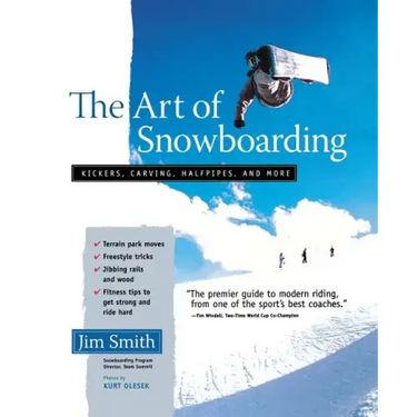 The Art of Snowboarding: Kickers, Carving, Half-Pipe, and More