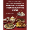 Gluten-free, Wheat-free, Dairy-free & Refined Sugar-free Christmas Treats: From Around the World
