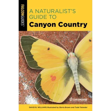 A Naturalist's Guide to Canyon Country