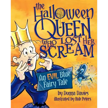 The Halloween Queen Who Lost Her Scream: An Evil Blue Fairy Tale