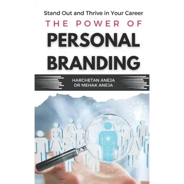 The Power of Personal Branding: Stand Out and Thrive in Your Career