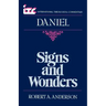 Signs and Wonders: A Commentary on the Book of Daniel