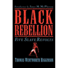 Black Rebellion: Five Slave Revolts