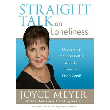Straight Talk on Loneliness: Overcoming Emotional Battles with the Power of God's Word!