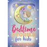 Bedtime Stories for Kids: The Complete Collection of 120+ Stоries to Help Your Children and Toddlers Fall Asleep Deeply All Night. Classic