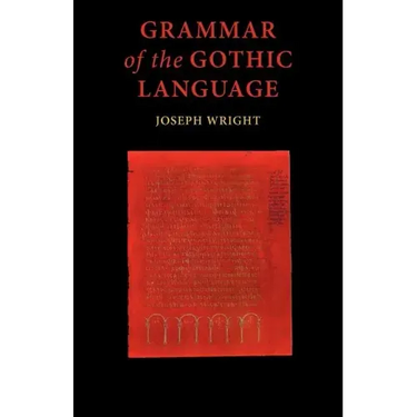 Grammar of the Gothic Language