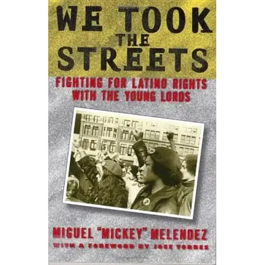We Took the Streets: Fighting for Latino Rights with the Young Lords