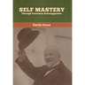 Self Mastery Through Conscious Autosuggestion