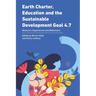 Earth Charter, Education and the Sustainable Development Goal 4.7: Research, Experiences and Reflections