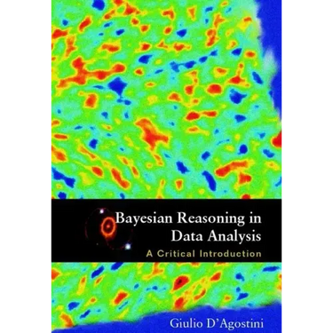 Bayesian Reasoning in Data Analysis: A Critical Introduction