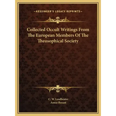 Collected Occult Writings From The European Members Of The Theosophical Society