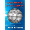 Last Dance at Studio 54