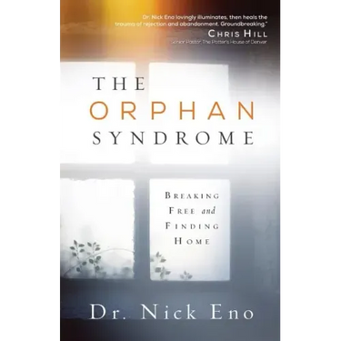 The Orphan Syndrome: Breaking Free and Finding Home