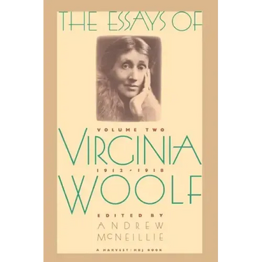 Essays of Virginia Woolf Vol 2 1912-1918: The Virginia Woolf Library Authorized Edition