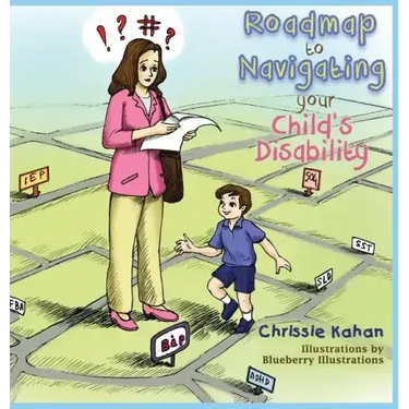 Roadmap to Navigating Your Child's Disability