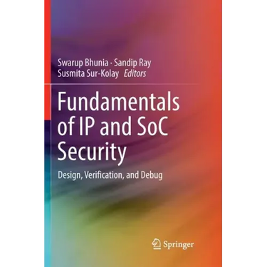 Fundamentals of IP and Soc Security: Design, Verification, and Debug