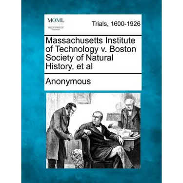 Massachusetts Institute of Technology V. Boston Society of Natural History, et al