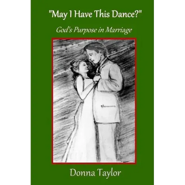 "May I Have This Dance?": God's Purpose in Marriage