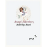 Amaya's Adventures: The Activity Book
