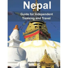Nepal: Guide to Independent Trekking and Travel
