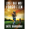 Lost But Not Forgotten: A Story of Redemption During the Great Tribulation