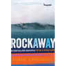 Rockaway: Surfing Headlong Into a New Life