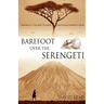 Barefoot Over the Serengeti