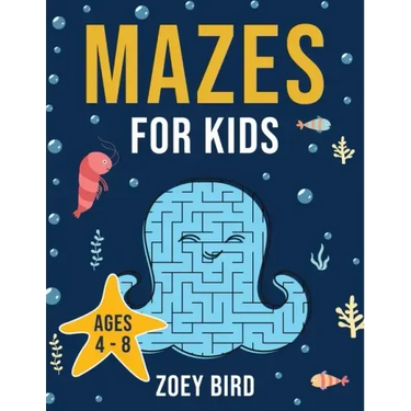 Mazes for Kids: Maze Activity Book for Ages 4 - 8