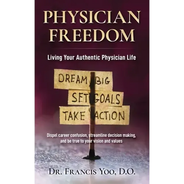 Physician Freedom: Living Your Authentic Physician Life