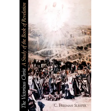 Victorious Christ: A Study of the Book of Revelation