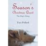 Season's Christmas Quest: The Dog's Story