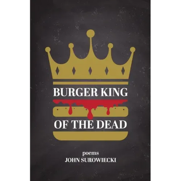 Burger King of the Dead: poems
