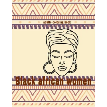 black african women coloring book: fashion black beautiful african american relaxation art and boredom anti anxiety intricate ornate therapy activity