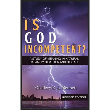 Is God Incompetent?: A Study of Meaning in Natural Calamity Disaster and Disease