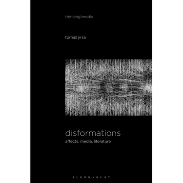 Disformations: Affects, Media, Literature