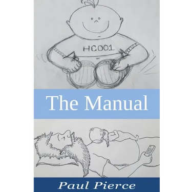 The Manual: The Stuff I Wish I Knew Before Becoming A Dad