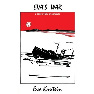 Eva's War: A True Story of Survival