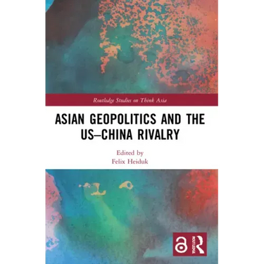 Asian Geopolitics and the US-China Rivalry
