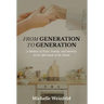 From Generation to Generation: A Memoir of Food, Family, and Identity in the Aftermath of the Shoah