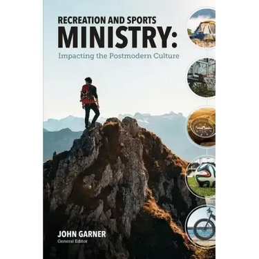Recreation and Sports Ministry: Impacting the Postmodern Culture