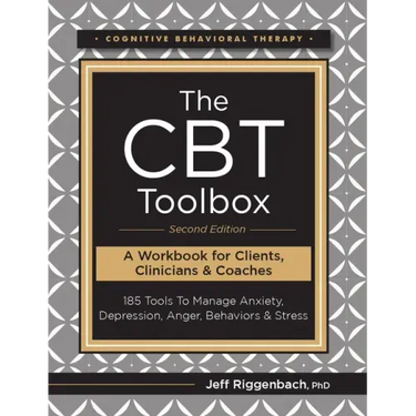 The CBT Toolbox, Second Edition: 185 Tools to Manage Anxiety, Depression, Anger, Behaviors & Stress