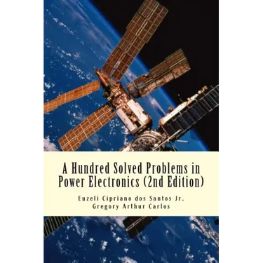 A Hundred Solved Problems in Power Electronics